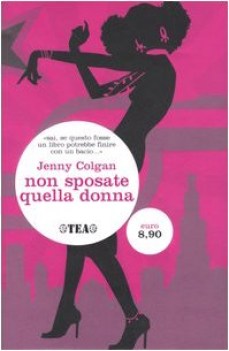 non sposate quella donna