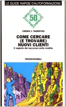come cercare (e trovare) nuovi clienti