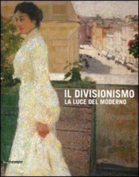 divisionismo la luce del moderno