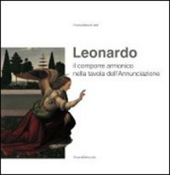 leonardo il comporre armonico nella tavola dell\'annunciazione