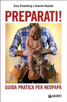 preparati , guida pratica per neopapa\'