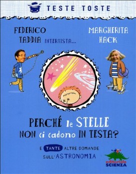 perch le stelle non ci cadono in testa? e tante altre domande sull\'astronomia